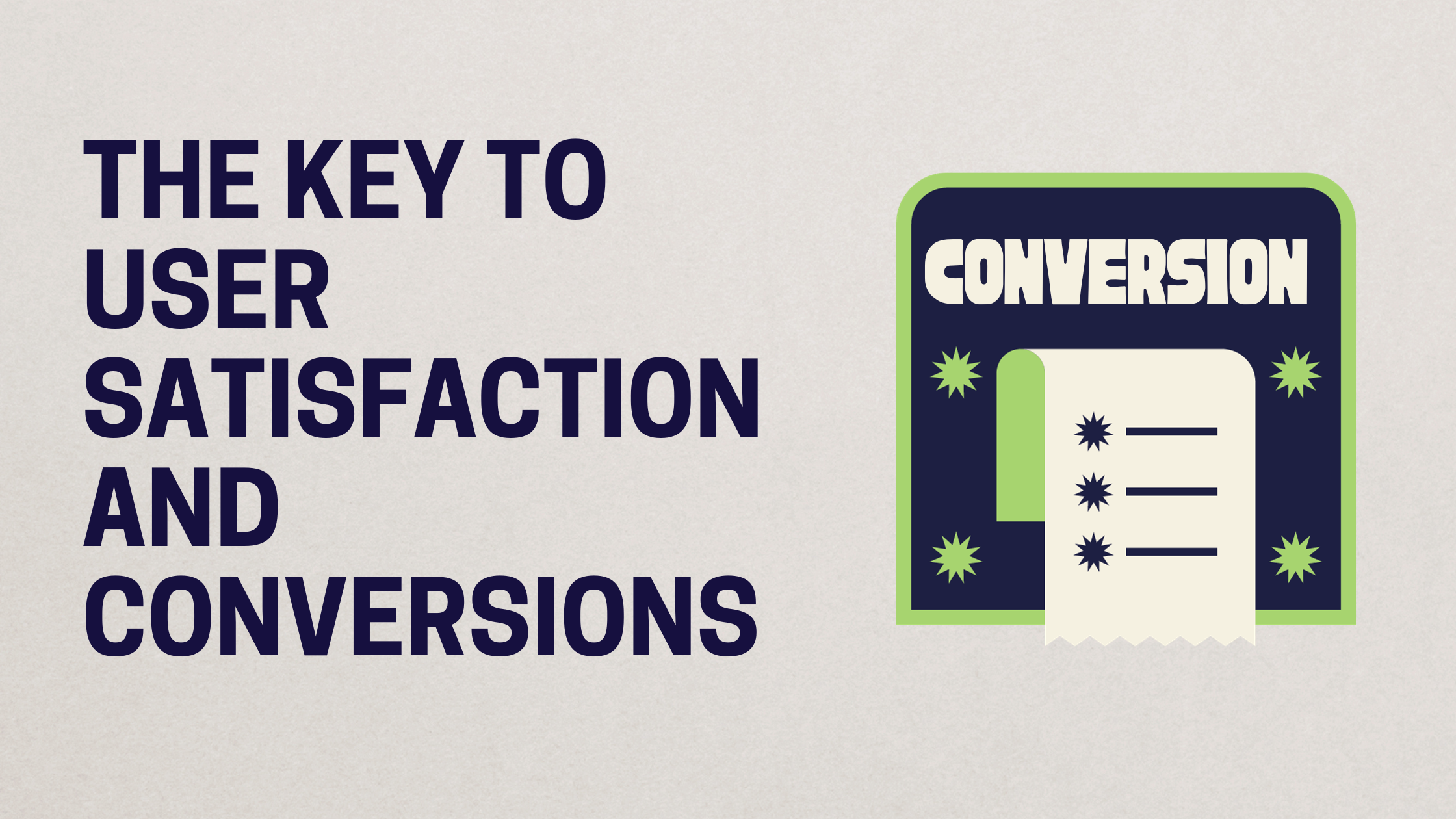 The Key to User Satisfaction and Conversions